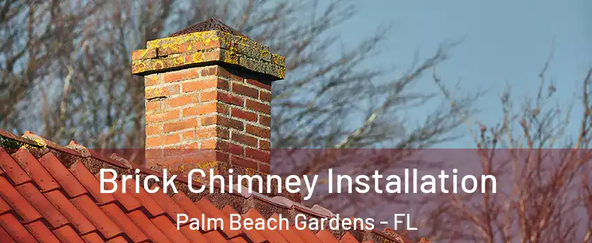  Brick Chimney Installation Palm Beach Gardens - FL