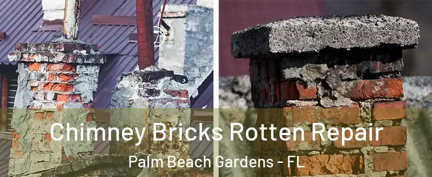  Chimney Bricks Rotten Repair Palm Beach Gardens - FL