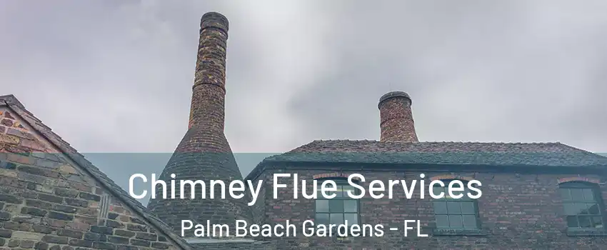  Chimney Flue Services Palm Beach Gardens - FL