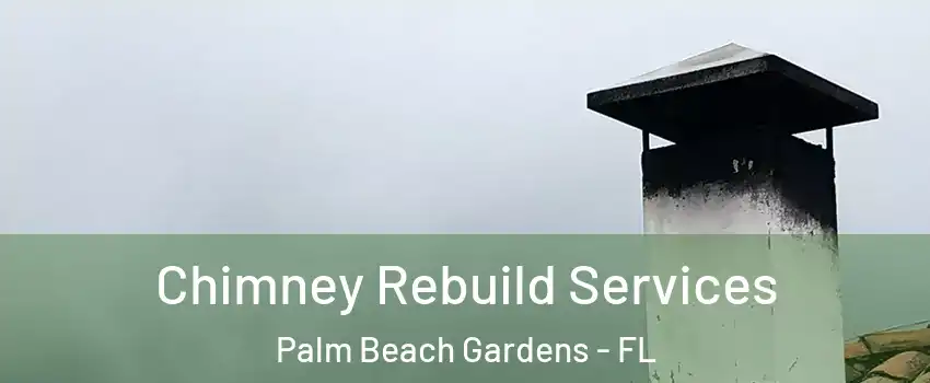  Chimney Rebuild Services Palm Beach Gardens - FL