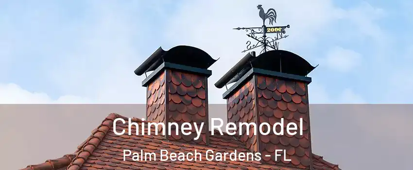  Chimney Remodel Palm Beach Gardens - FL
