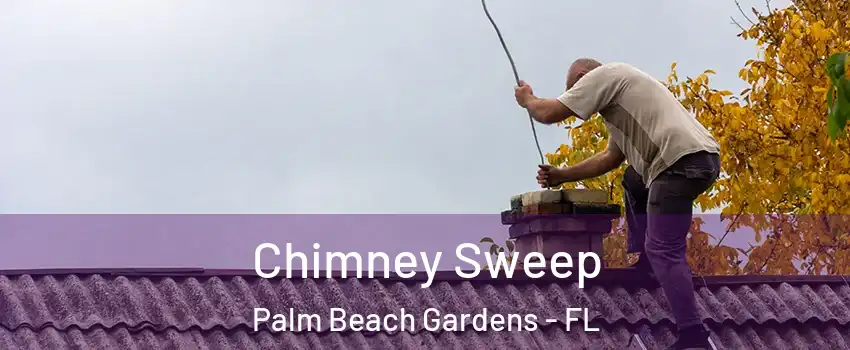  Chimney Sweep Palm Beach Gardens - FL