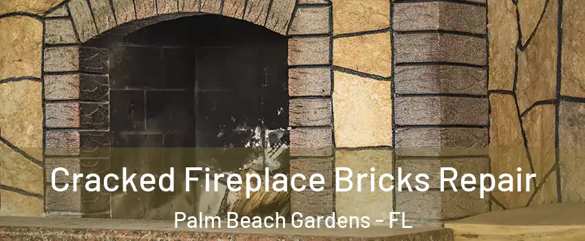  Cracked Fireplace Bricks Repair Palm Beach Gardens - FL