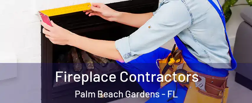 Fireplace Contractors Palm Beach Gardens - FL