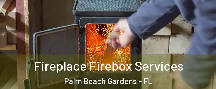  Fireplace Firebox Services Palm Beach Gardens - FL