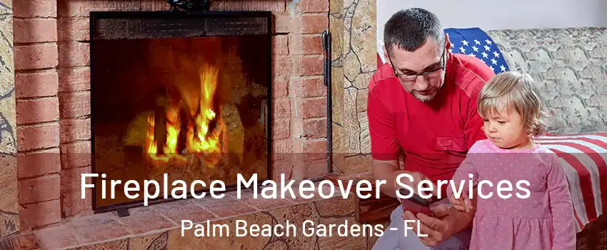  Fireplace Makeover Services Palm Beach Gardens - FL