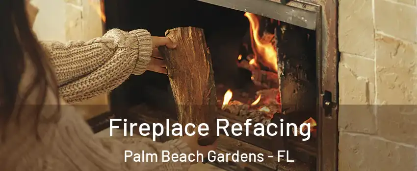  Fireplace Refacing Palm Beach Gardens - FL