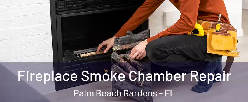  Fireplace Smoke Chamber Repair Palm Beach Gardens - FL