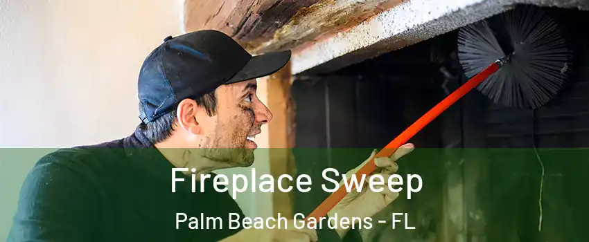  Fireplace Sweep Palm Beach Gardens - FL