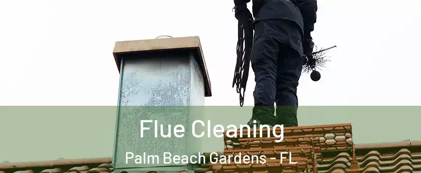  Flue Cleaning Palm Beach Gardens - FL