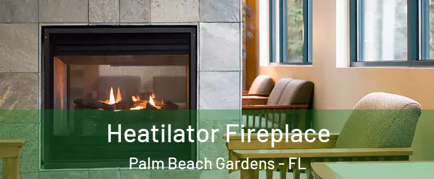  Heatilator Fireplace Palm Beach Gardens - FL