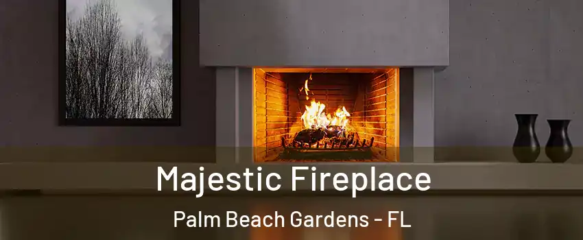  Majestic Fireplace Palm Beach Gardens - FL