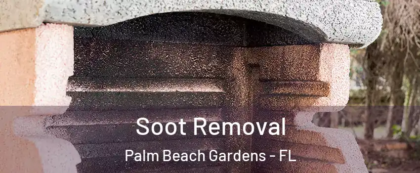  Soot Removal Palm Beach Gardens - FL