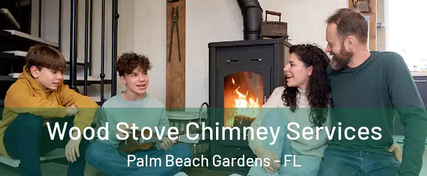  Wood Stove Chimney Services Palm Beach Gardens - FL